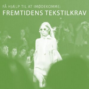 Lifestyle & Design Cluster Fremtidens Tekstilkrav